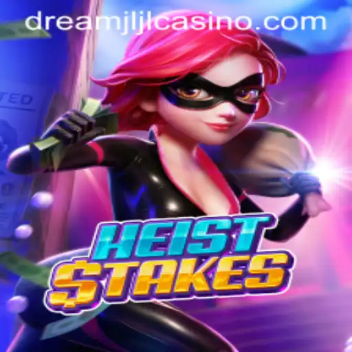 Embark on an Adrenaline-Fueled Adventure with HeistStakes