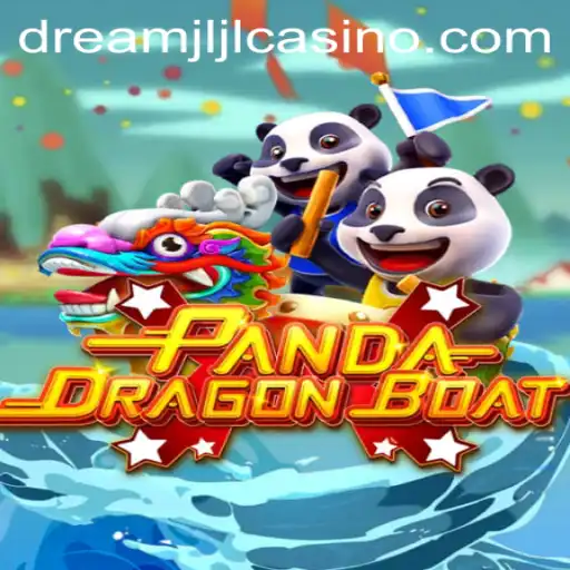 The Thrilling World of PANDADRAGONBOAT at Dream JLJL Casino