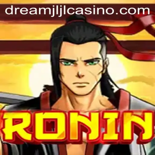 Exploring the Intrigue of Ronin: A Thrilling Adventure in Dream JLJL Casino
