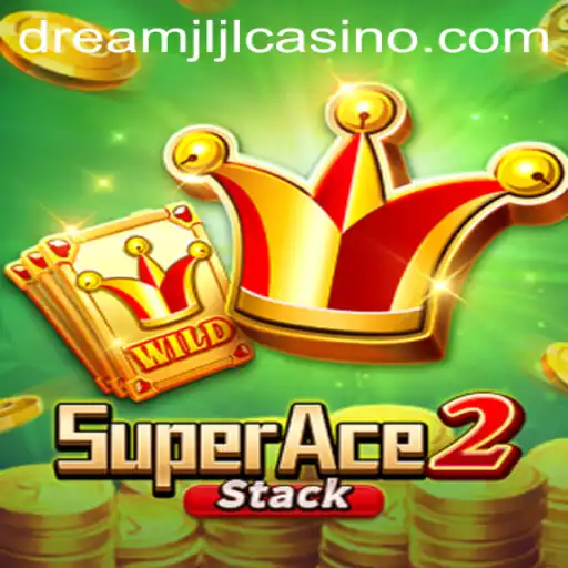 Exploring SuperAce2: The Exciting World of Dream jljl Casino