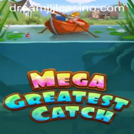Exploring MegaGreatestCatch: A Dive into the Dream jljl Casino Hit