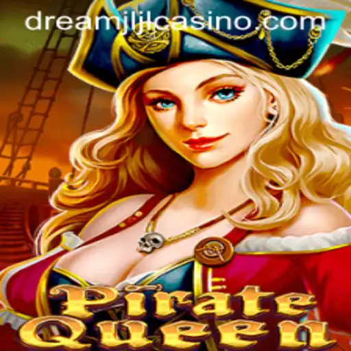 PirateQueen and Dream jljl Casino: A New Gaming Adventure Awaits