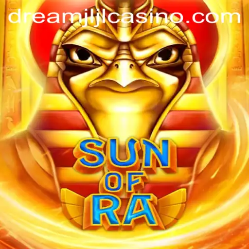 Explore the Thrilling World of SunofRa: A Game of Luck and Strategy at Dream jljl Casino