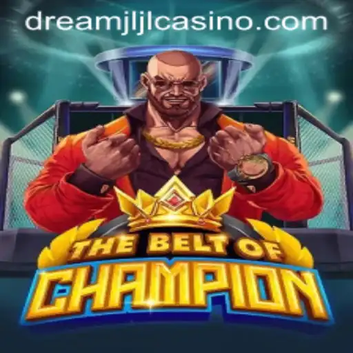 Exploring TheBeltOfChampion: A Thrilling Gaming Experience at Dream jljl Casino